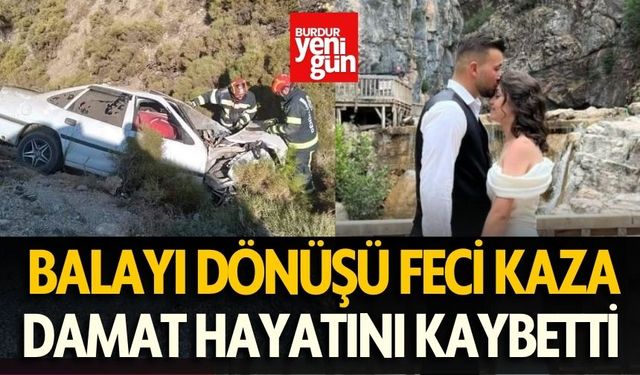 Balayı Dönüşü Feci Kaza: Genç Damat Hayatını Kaybetti