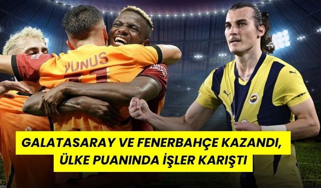 Galatasaray ve Fenerbahçe Kazandı,  Ülke Puanında İşler Karıştı