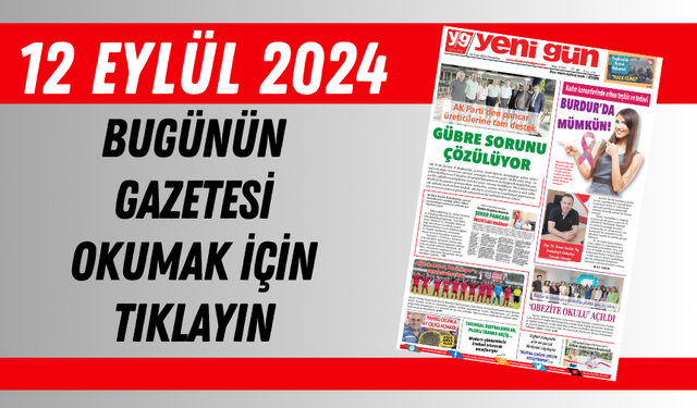 12 EYLÜL 2024 PERŞEMBE - BURDUR YENİ GÜN GAZETESİ SAYFALARI