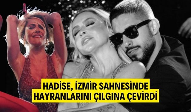 Hadise İzmir'de Sahneyi Salladı Cesur Pozları Olay Oldu!