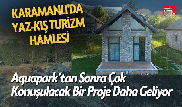 Karamanlı'da Yaz-Kış Turizm Hamlesi