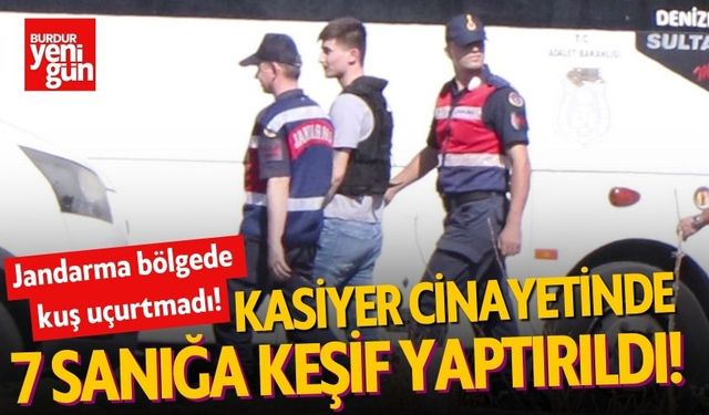 Kasiyer cinayetinde 7 sanığa keşif yaptırıldı