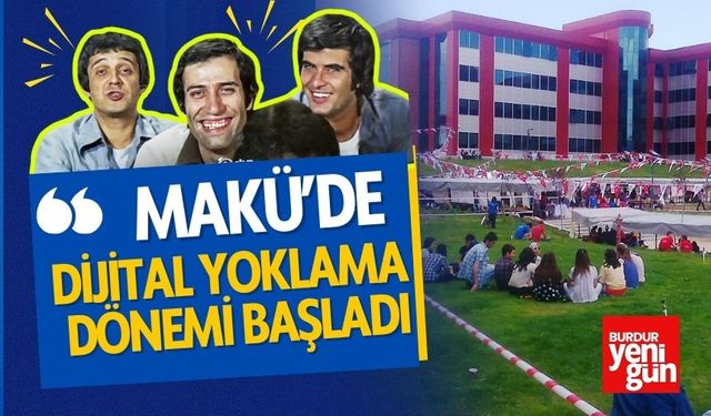 MAKÜ'de Dijital Yoklama Dönemi Başladı