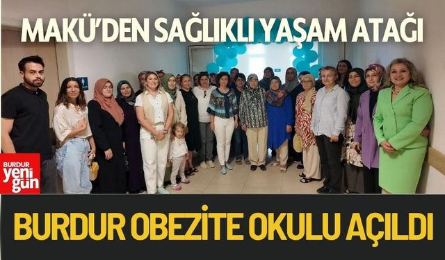 MAKÜ’den Sağlıklı Yaşam Atağı! Burdur Obezite Okulu Açıldı