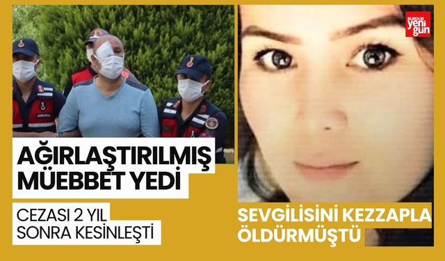 Sevgilisini Kezzapla Öldürdü Cezası 2 Yıl Sonra Kesinleşti