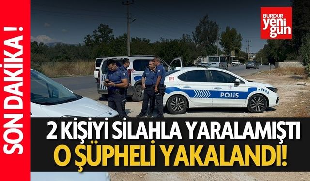 2 kişiyi silahla yaralamıştı! O şüpheli yakalandı