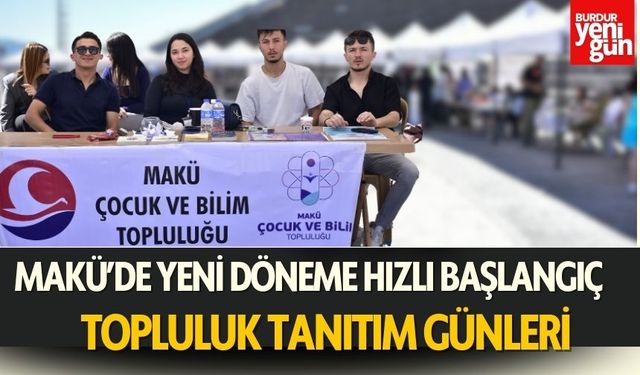 MAKÜ’de Yeni Döneme Hızlı Başlangıç: Topluluk Tanıtım Günleri