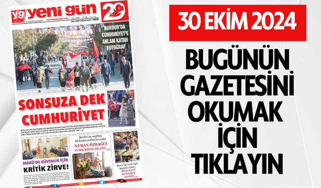 30 EKİM 2024 ÇARŞAMBA BURDUR YENİ GÜN GAZETESİ SAYFALARI