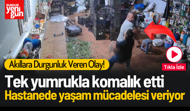 Tek yumrukla komalık etti, yoğun bakımda yaşam mücadelesi veriyor