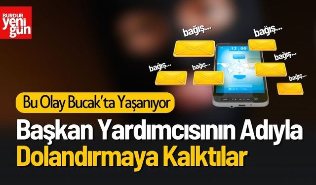 Başkan Yardımcısının Adıyla Dolandırmaya Kalktılar