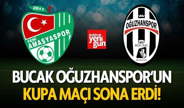 Bucak Oğuzhanspor'un kupa maçı sona erdi! İşte maç sonucu