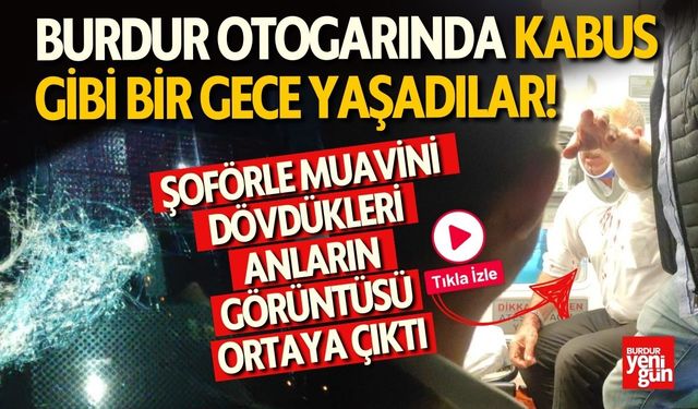 Burdur Otogarında Kabus Gibi Bir Gece Yaşadılar!