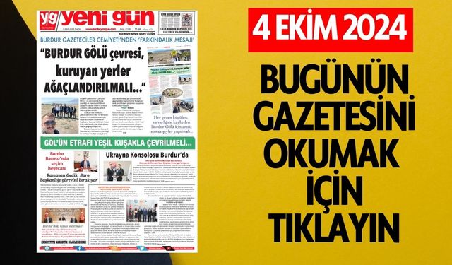 4 EKİM 2024 CUMA BURDUR YENİ GÜN GAZETESİ SAYFALARI