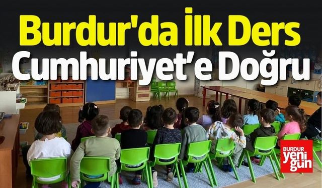 Burdur'da İlk Ders: Cumhuriyete Doğru