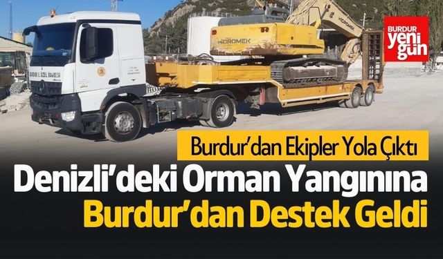 Denizli’deki Orman Yangınına Burdur’dan Destek Geldi