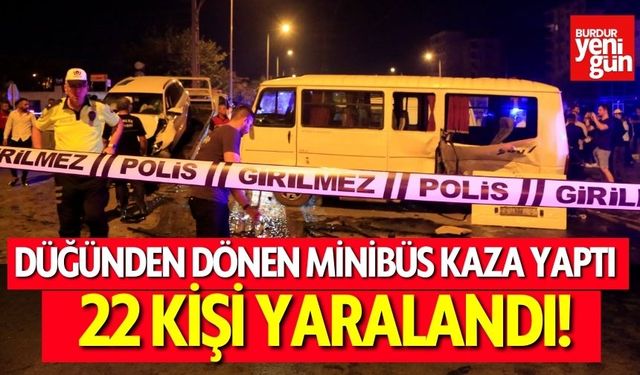 Düğünden dönen minibüs kaza yaptı! 22 kişi yaralandı