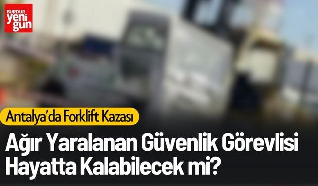 Antalya Havalimanı’nda Forklift Kazası