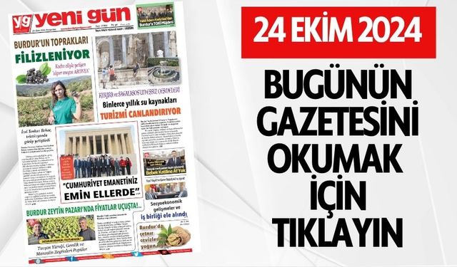 24 EKİM 2024 PERŞEMBE YENİ GÜN GAZETESİ SAYFALARI