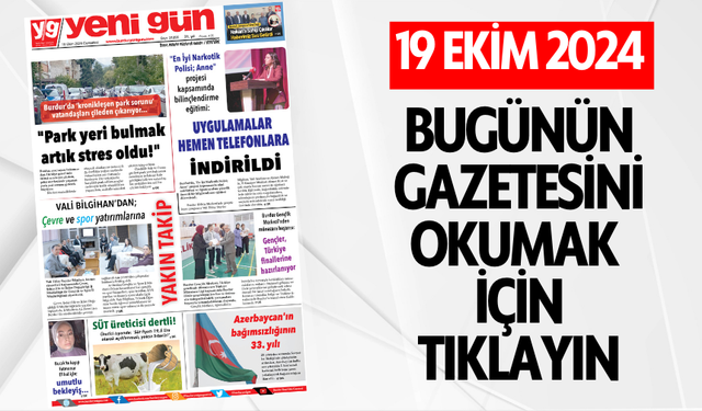 19 EKİM 2024 CUMARTESİ - BURDUR YENİ GÜN GAZETESİ SAYFALAR