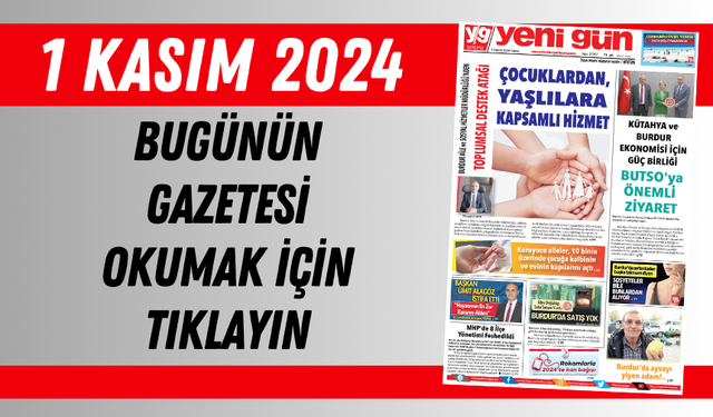 1 KASIM 2024 CUMA BURDUR YENİ GÜN GAZETESİ SAYFALARI