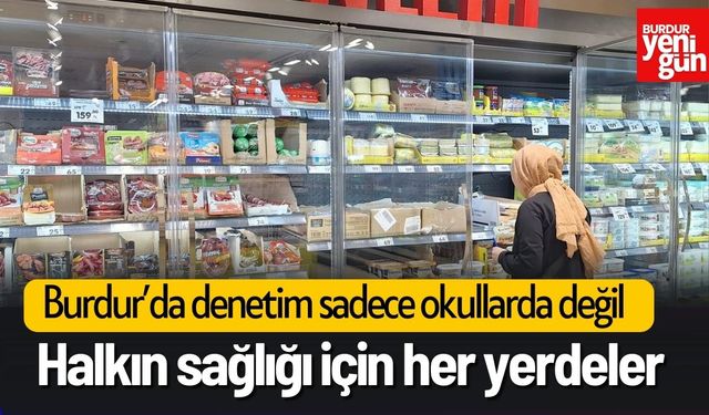 Burdur'da halkın sağlığı için her yerdeler