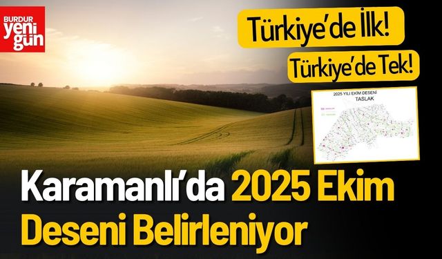 Karamanlı’da 2025 Ekim Deseni Belirleniyor