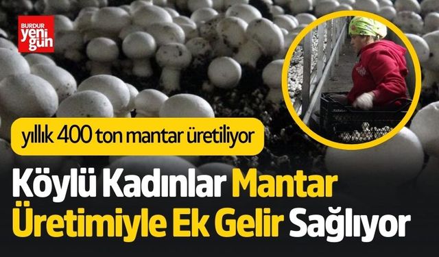 Köylü Kadınlar Mantar Üretimiyle Ek Gelir Sağlıyor