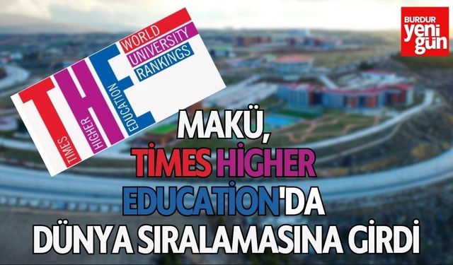 MAKÜ, Times Higher Education'da Dünya Sıralamasına Girdi