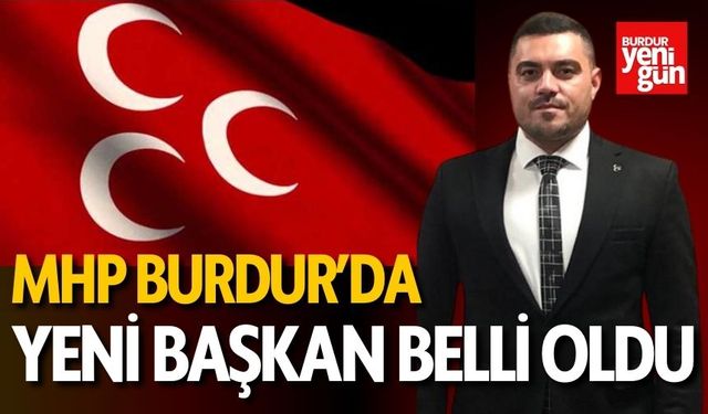 MHP Burdur'da yeni başkan belli oldu!