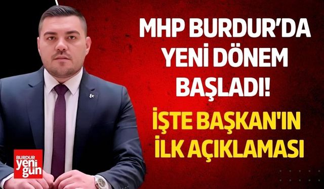 MHP Burdur’da Yeni Dönem Başladı! İşte Başkan'ın İlk Açıklaması