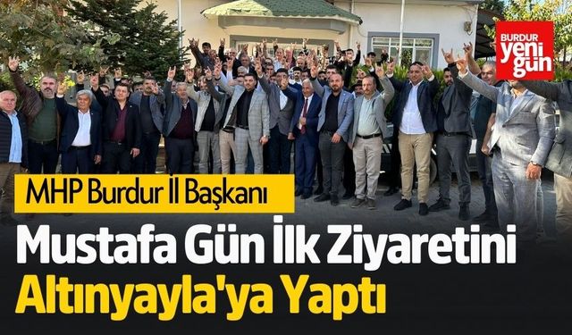 Mustafa Gün İlk Ziyaretini Altınyayla'ya Yaptı