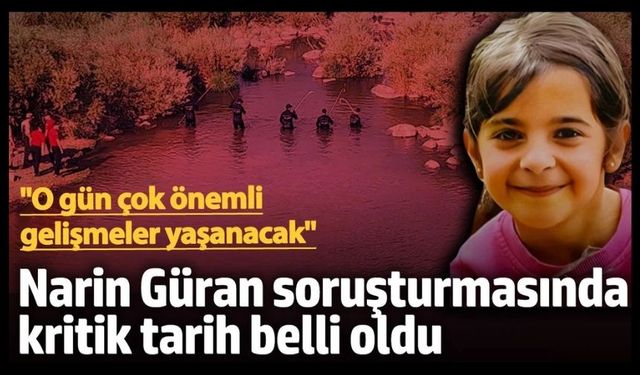 Narin Güran cinayetinde kritik gelişmeler bekleniyor