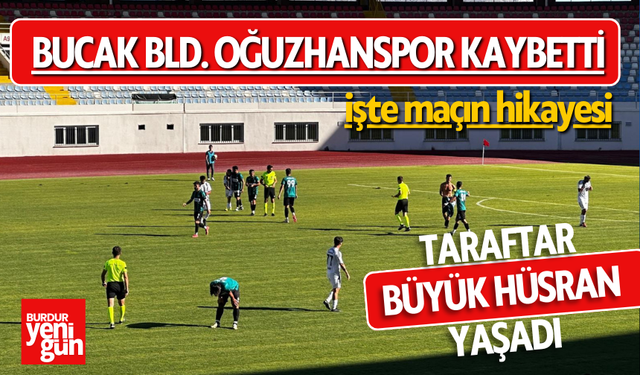 Bucak Bld. Oğuzhanspor Sezona Kötü Başladı