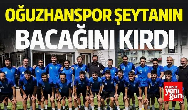 Oğuzhanspor şeytanın bacağını kırdı!