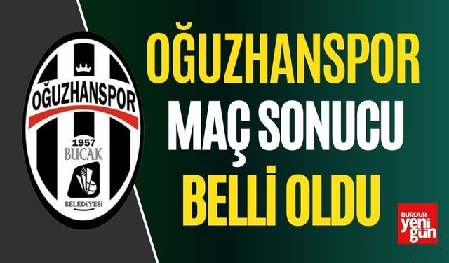 Bucak Bld Oğuzhanspor Gol Atmayı Unuttu İşte Maç Sonucu