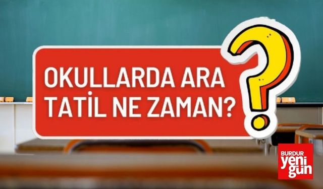 Okulların Ara Tatil Tarihleri Belli Oldu