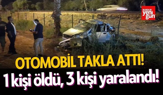 Otomobil takla attı! 1 ölü, 3 yaralı