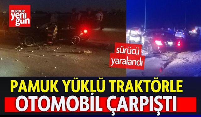 Pamuk Yüklü Traktörle Otomobil Çarpıştı