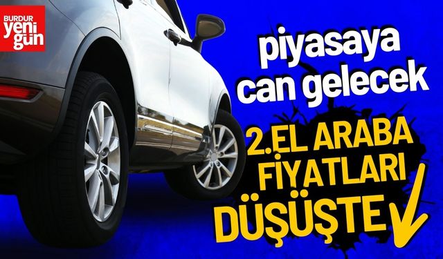 Burdur'da 2.El Araba Fiyatlar Düşüşte