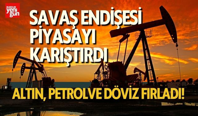 Savaş Tedirginliği Piyasayı Karıştırdı! Altın ve Döviz Fırladı