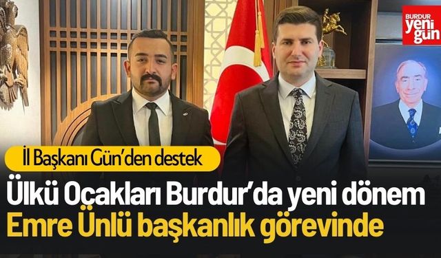 Ülkü Ocakları Burdur’da Yeni Dönem: Emre Ünlü Başkanlık Görevinde