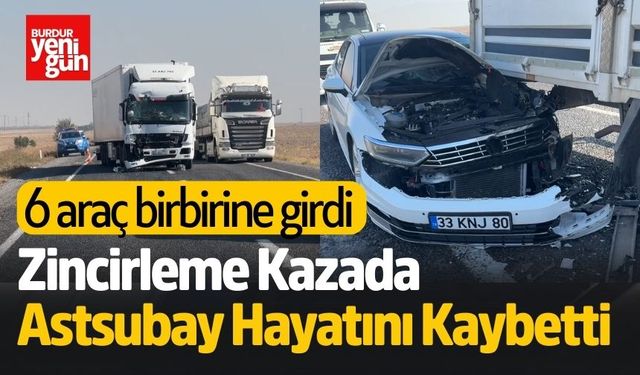 6 Aracın Karıştığı Kazada Astsubay Hayatını Kaybetti