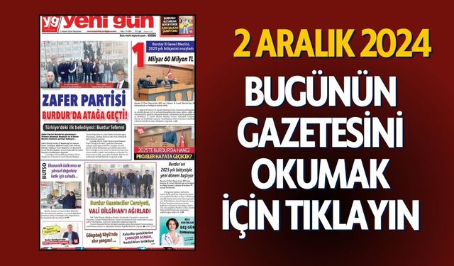 2 ARALIK 2024 PAZARTESİ BURDUR YENİ GÜN GAZETESİ SAYFALARI