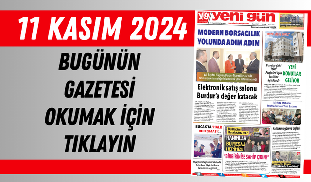 11 KASIM 2024 PAZARTESİ BURDUR YENİ GÜN GAZETESİ SAYFALARI