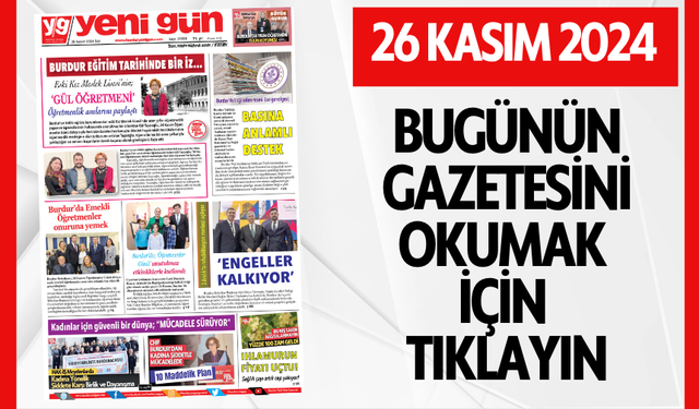 26 KASIM 2024 SALI BURDUR YENİ GÜN GAZETESİ SAYFALARI