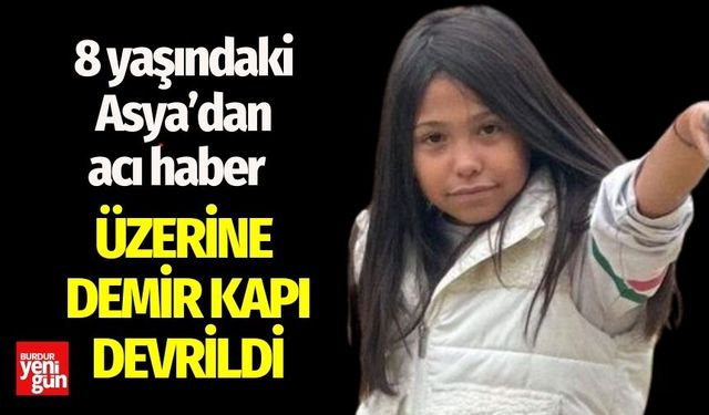 8 Yaşındaki Asya’nın Üzerine Demir Kapı Devrildi