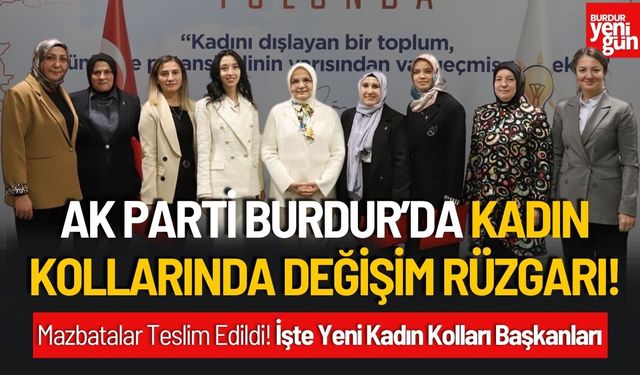 AK Parti Burdur’da Kadın Kollarında Değişim Rüzgarı!