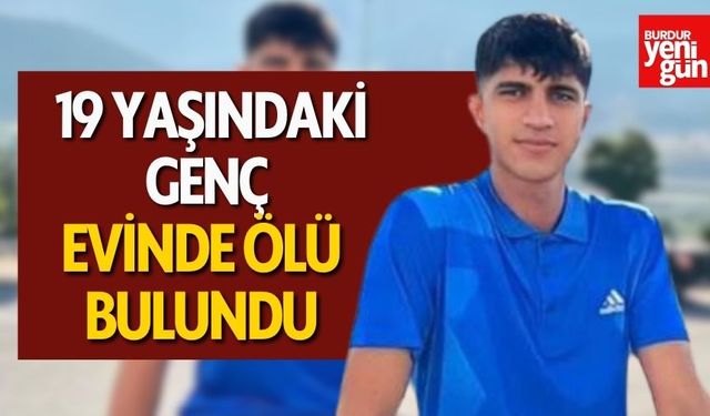 19 Yaşındaki Genç Evinde Ölü Bulundu