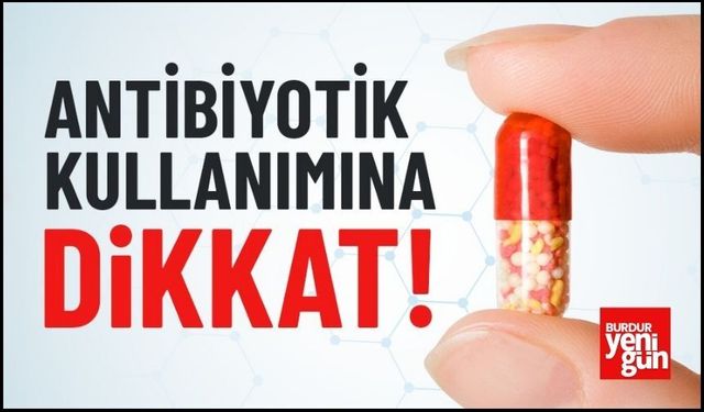 Antibiyotikler Ateş ve Ağrıya Çare Değil!