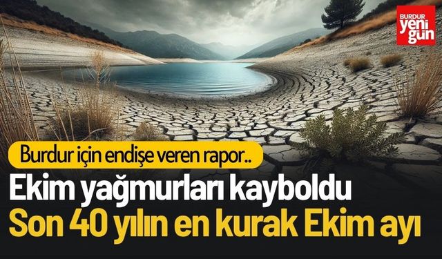 Burdur Son 40 Yılın En Kurak Ekim Ayını Yaşadı